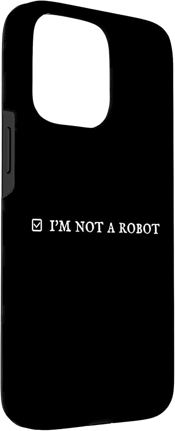I'm Not a Robot. Prove Human by Captcha Funny Robotics AI Case for iPhone 15 Pro Max - Image 3
