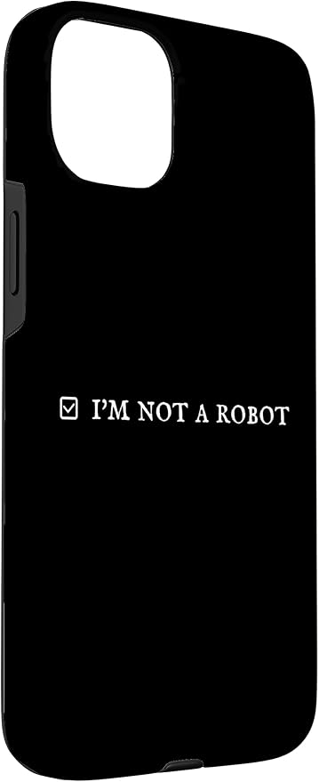 I'm Not a Robot. Prove Human by Captcha Funny Robotics AI Case for iPhone 15 Plus - Image 3