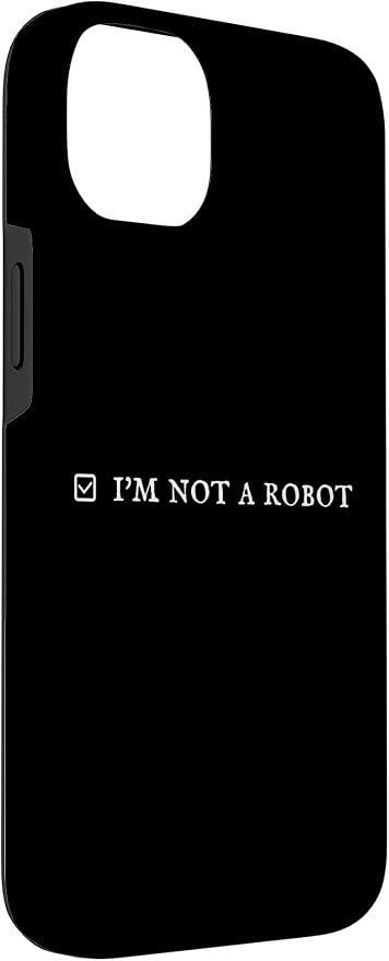 I'm Not a Robot. Prove Human by Captcha Funny Robotics AI Case for iPhone 14 Plus - Image 3