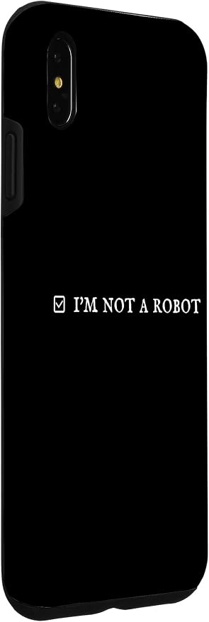 I'm Not a Robot. Prove Human by Captcha Funny Robotics AI Case for iPhone Xs Max - Image 3