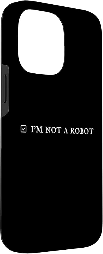 I'm Not a Robot. Prove Human by Captcha Funny Robotics AI Case for iPhone 14 Pro Max - Image 3
