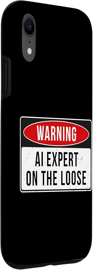 Warning Sign - AI Expert On The Loose Funny Job Quote Case for iPhone XR - Image 3