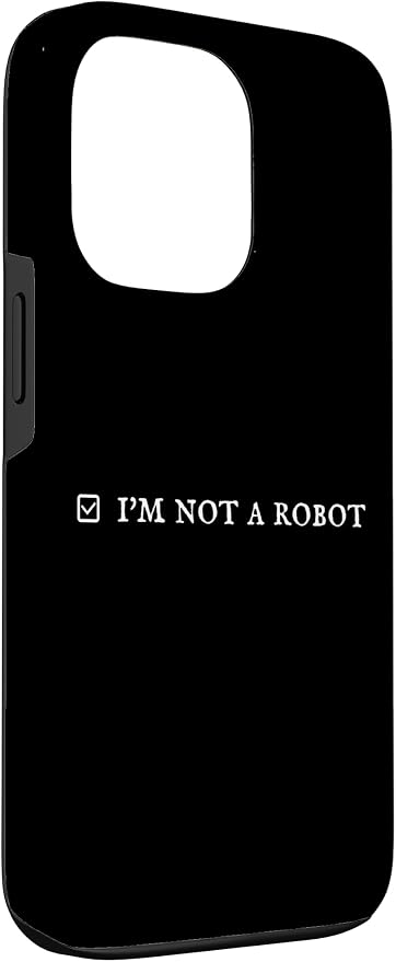 I'm Not a Robot. Prove Human by Captcha Funny Robotics AI Case for iPhone 13 Pro - Image 3