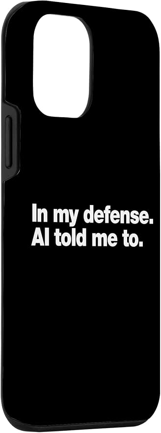 in My Defense AI Told Me to | Funny AI Agent Tech Quote Case for iPhone 12 mini - Image 3