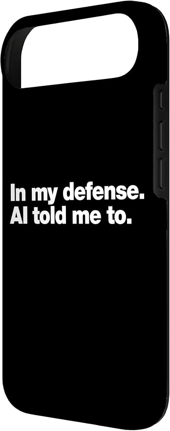 in My Defense AI Told Me to | Funny AI Agent Tech Quote Case for iPhone Air - Image 3