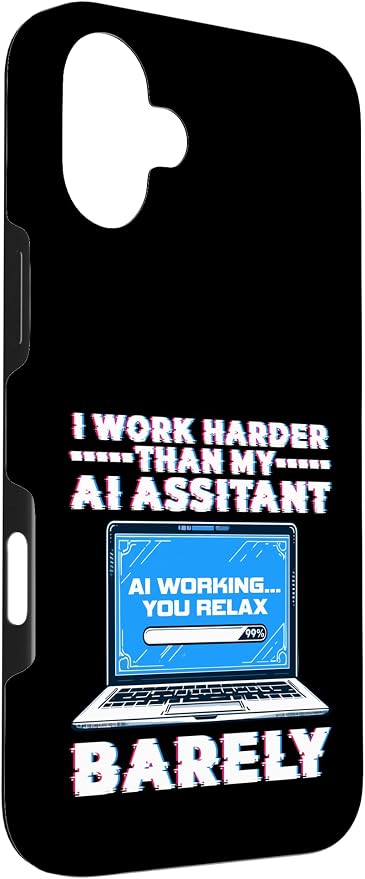 I Work Harder Than My AI Assistant Barely Case for iPhone 16 Plus - Image 3