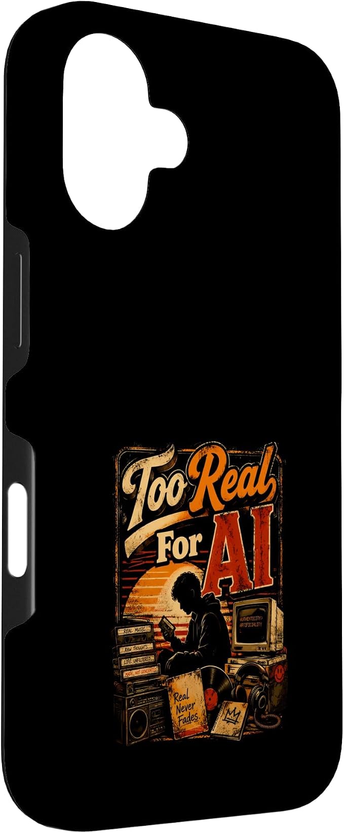 Too Real for AI - Authentic Music Lovers Case for iPhone 16 - Image 3