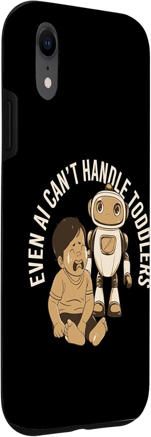 Even AI Cant Handle Toddlers Mom Artificial Intelligence Case for iPhone XR - Image 3