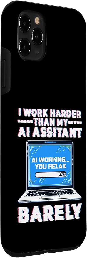I Work Harder Than My AI Assistant Barely Case for iPhone 11 Pro Max - Image 3