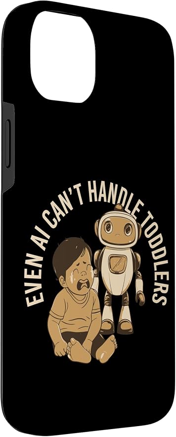 Even AI Cant Handle Toddlers Mom Artificial Intelligence Case for iPhone 14 Plus - Image 3
