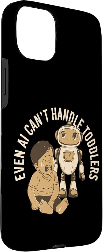 Even AI Cant Handle Toddlers Mom Artificial Intelligence Case for iPhone 15 Plus - Image 3