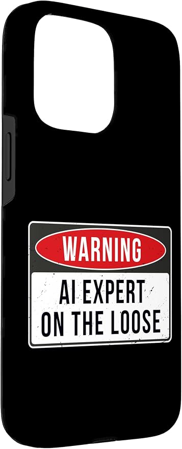Warning Sign - AI Expert On The Loose Funny Job Quote Case for iPhone 15 Pro Max - Image 3