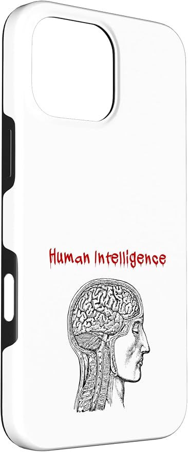 Human Intelligence (Anti Ai Statement & Head Graphic) Case for iPhone 16 Pro Max - Image 3