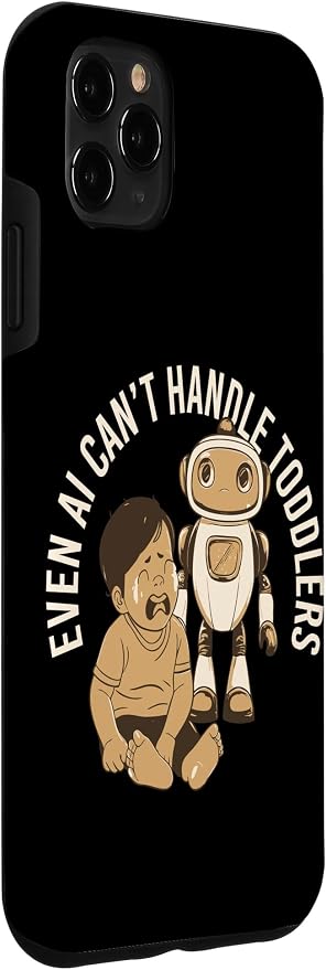 Even AI Cant Handle Toddlers Mom Artificial Intelligence Case for iPhone 11 Pro Max - Image 3