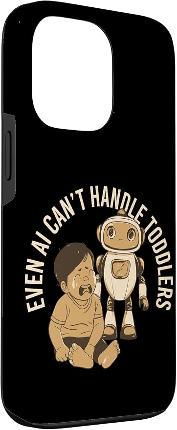 Even AI Cant Handle Toddlers Mom Artificial Intelligence Case for iPhone 13 Pro - Image 3