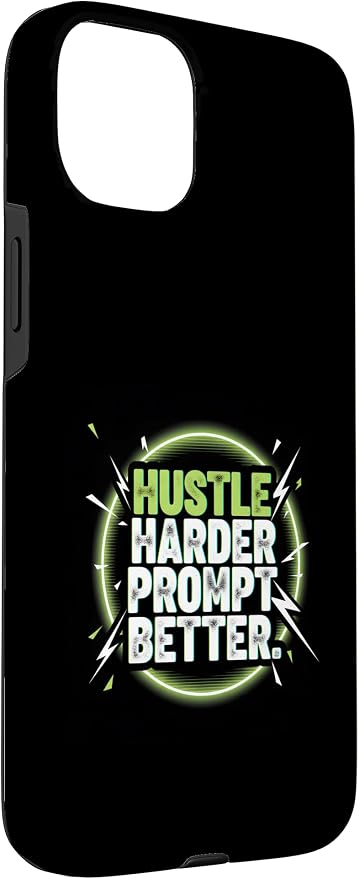 Hustle Harder Prompt Better AI Artificial Intelligence Case for iPhone 15 Plus - Image 3