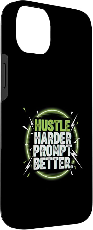 Hustle Harder Prompt Better AI Artificial Intelligence Case for iPhone 14 Plus - Image 3