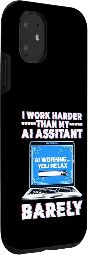 I Work Harder Than My AI Assistant Barely Case for iPhone 11 - Image 3