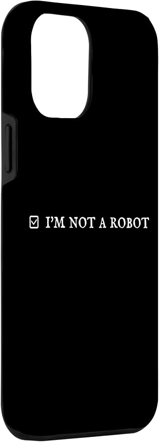 I'm Not a Robot. Prove Human by Captcha Funny Robotics AI Case for iPhone 12 Pro Max - Image 3