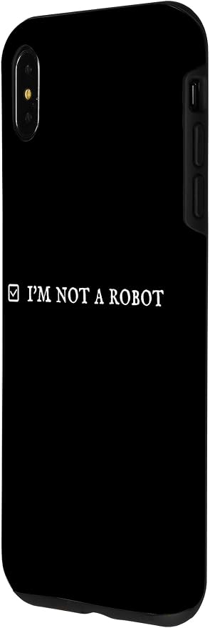 I'm Not a Robot. Prove Human by Captcha Funny Robotics AI Case for iPhone Xs Max - Image 2