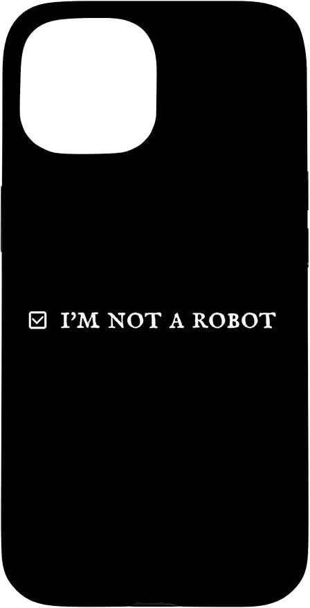 I'm Not a Robot. Prove Human by Captcha Funny Robotics AI Case for iPhone 15 by Unknown