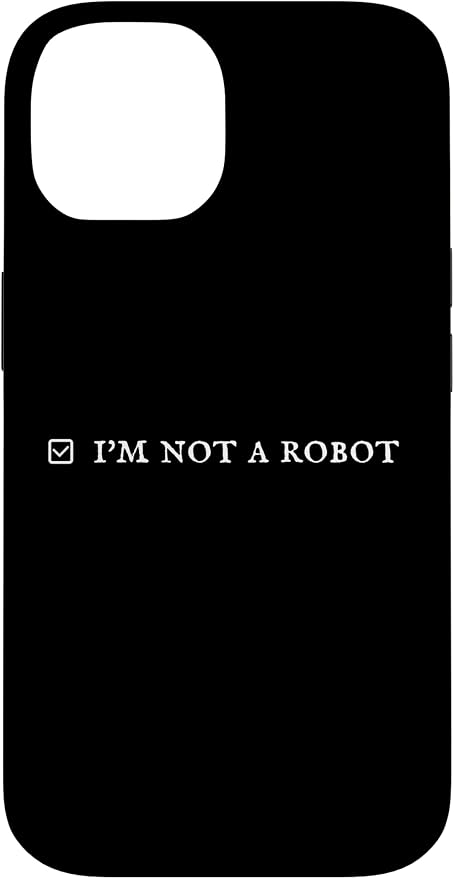 I'm Not a Robot. Prove Human by Captcha Funny Robotics AI Case for iPhone 14 by Unknown