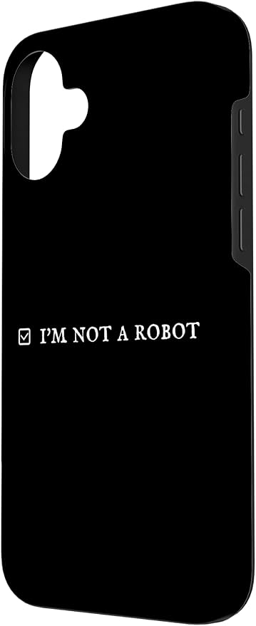I'm Not a Robot. Prove Human by Captcha Funny Robotics AI Case for iPhone 16 Plus - Image 2