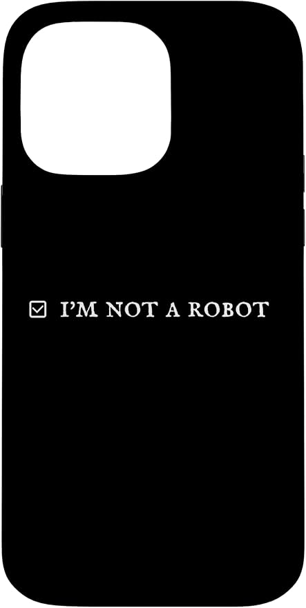 I'm Not a Robot. Prove Human by Captcha Funny Robotics AI Case for iPhone 14 Pro Max by Unknown