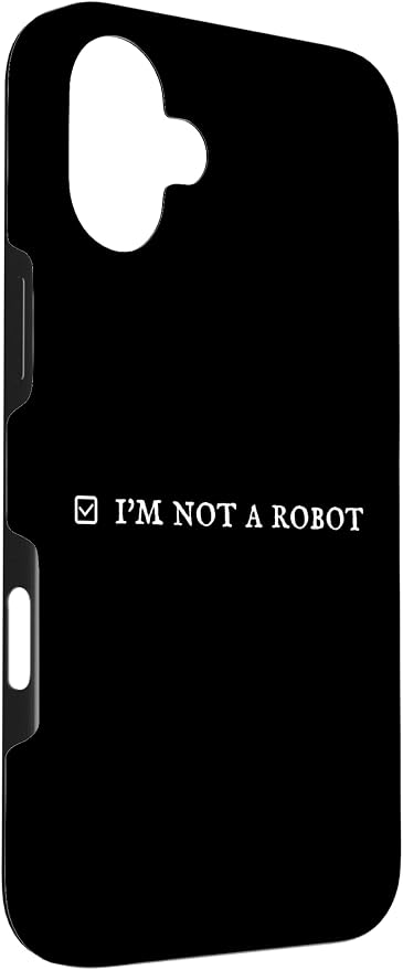I'm Not a Robot. Prove Human by Captcha Funny Robotics AI Case for iPhone 16 Plus - Image 3