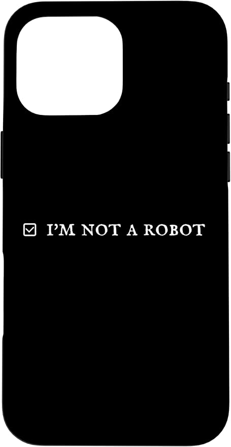 I'm Not a Robot. Prove Human by Captcha Funny Robotics AI Case for iPhone 16 Pro Max by Unknown