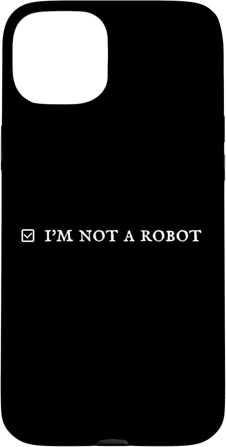 I'm Not a Robot. Prove Human by Captcha Funny Robotics AI Case for iPhone 15 Plus by Unknown