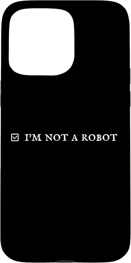 I'm Not a Robot. Prove Human by Captcha Funny Robotics AI Case for iPhone 15 Pro Max by Unknown