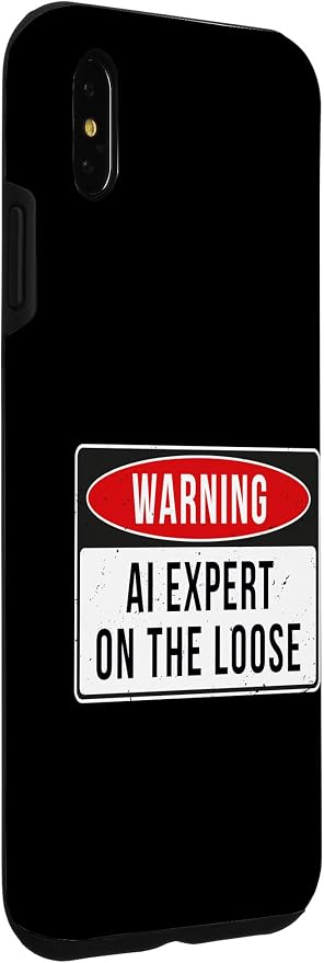 Warning Sign - AI Expert On The Loose Funny Job Quote Case for iPhone XS Max - Image 3