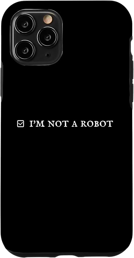 I'm Not a Robot. Prove Human by Captcha Funny Robotics AI Case for iPhone 11 Pro by Unknown
