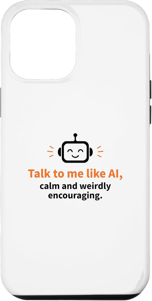 AI Robot Calm Encouraging Tech Support Case for iPhone 12 Pro Max by Unknown