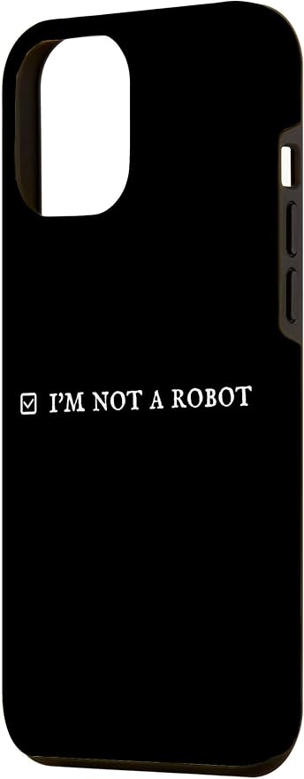I'm Not a Robot. Prove Human by Captcha Funny Robotics AI Case for iPhone 12 Pro Max - Image 2