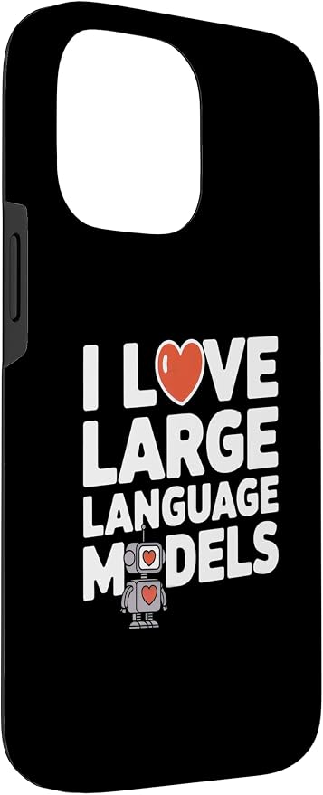 iPhone 14 Pro Max Funny Robot AI Lover I love large language models LLMs Case - Image 3