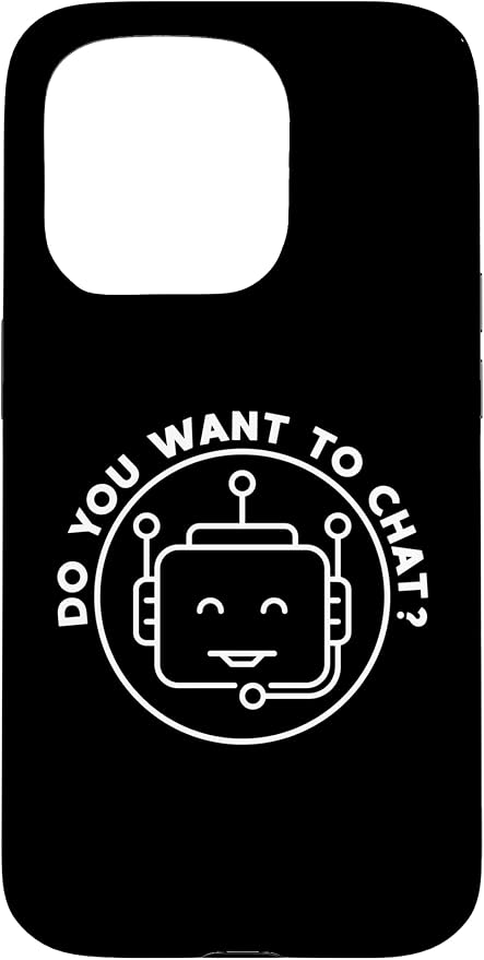 Chatbot - Do You Want To Chat? AI and ML Geek Case for iPhone 15 Pro by Unknown