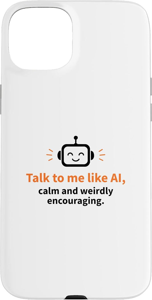 AI Robot Calm Encouraging Tech Support Case for iPhone 15 Plus by Unknown