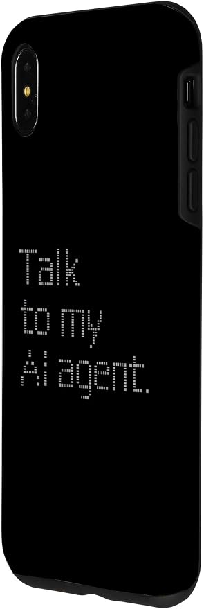 Talk to My AI Agent - Minimalist Tech Design Case for iPhone Xs Max - Image 2
