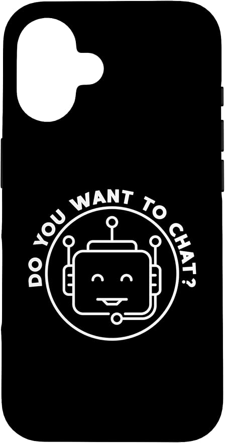 Chatbot - Do You Want to Chat? AI and ML Geek Case for iPhone 16 by Unknown