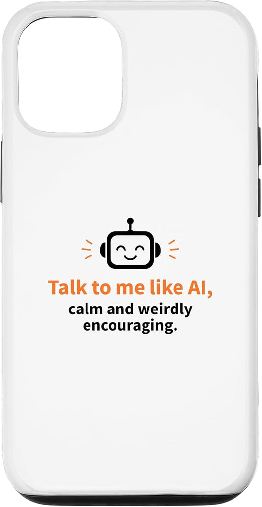 AI Robot Calm Encouraging Tech Support Case for iPhone 12/12 Pro by Unknown