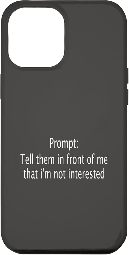 iPhone 15 Pro Max Funny Sarcastic Prompt Satirical AI Artificial Intelligence Case by Unknown