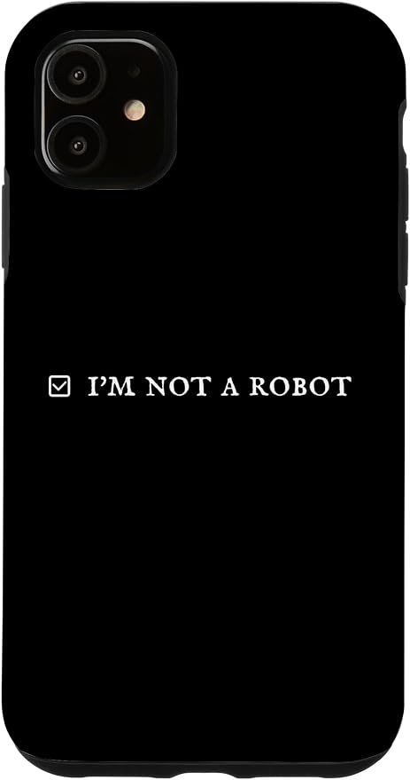 I'm Not a Robot. Prove Human by Captcha Funny Robotics AI Case for iPhone 11 by Unknown