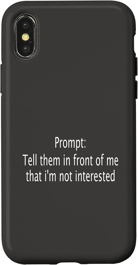 iPhone X/XS Funny Sarcastic Prompt Satirical AI Artificial Intelligence Case by Unknown