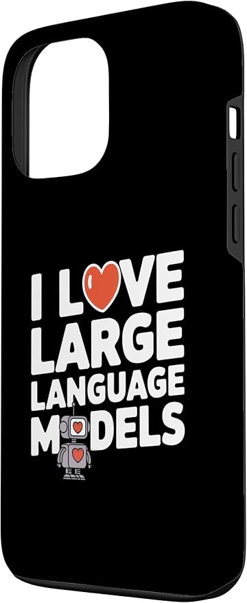 iPhone 13 Pro Max Funny Robot AI Lover I love large language models LLMs Case - Image 2