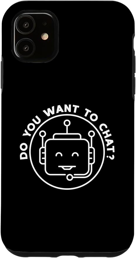 Chatbot - Do You Want To Chat? AI and ML Geek Case for iPhone 11 by Unknown