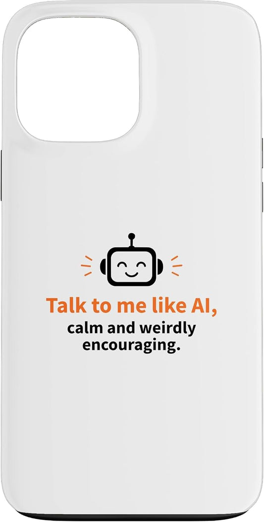 AI Robot Calm Encouraging Tech Support Case for iPhone 13 Pro Max by Unknown