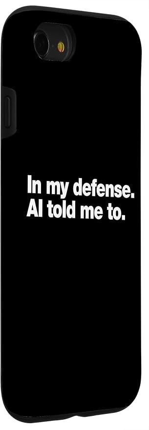 in My Defense AI Told Me to | Funny AI Agent Tech Quote Case for iPhone SE (2020) / 7/8 - Image 3