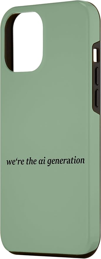 iPhone 13 Pro Max "WE'RE THE AI GENERATION" Clever Gen Alpha Minimal Lettering Case - Image 2
